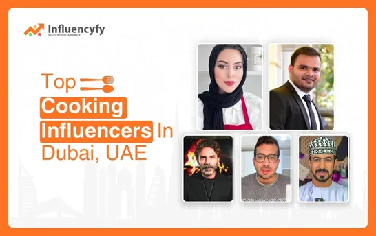 Top Cooking Influencers in Dubai, UAE - Cooking Vloggers, Bloggers 