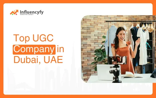 Top UGC Company in Dubai, UAE